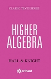 Higher Algebra by Hall and Knight for Algebra