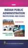 Indian Public Administration: Institutions and Issues
