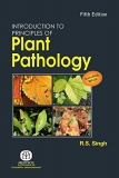 Introduction to Principles Of Plant Pathology by R S Singh