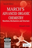 March’s Advanced Organic Chemistry: Reactions, Mechanisms and Structure 7ed