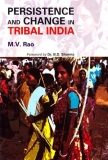 Persistence and Change in Tribal India by M.V. Rao