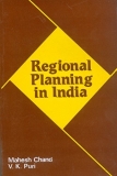 Regional Planning: Regional Planning by Mahesh Chand and V.K. Puri
