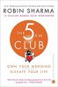 The 5 AM Club: Own Your Morning, Elevate Your Life