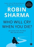 Who Will Cry When You Die? By Robin Sharma